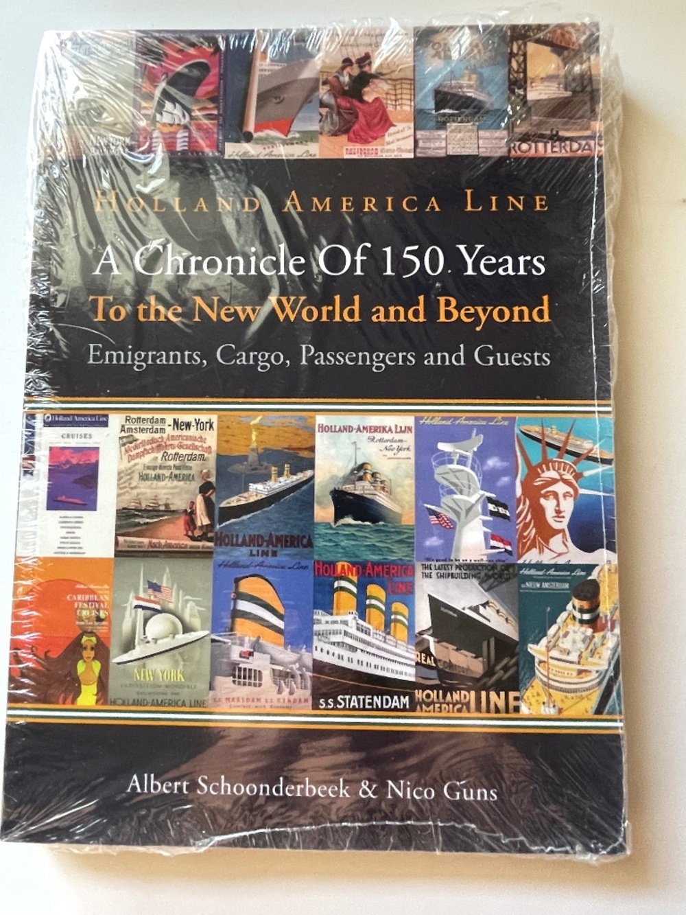 A Chronicle of 150 Years Holland America Line Albert Schoonderbeek Nico Guns